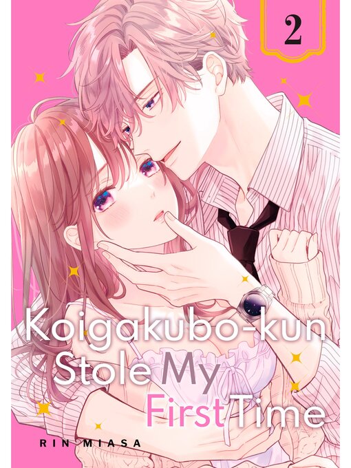 Title details for Koigakubo-kun Stole My First Time, Volume 2 by Rin Miasa - Wait list